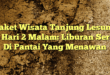 Paket Wisata Tanjung Lesung 3 Hari 2 Malam: Liburan Seru Di Pantai Yang Menawan